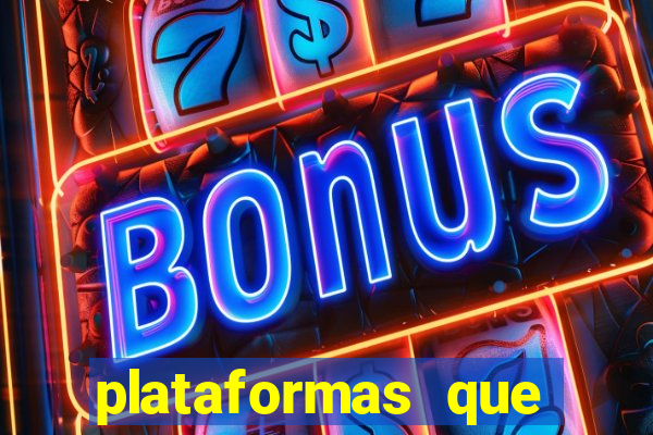 plataformas que estao pagando agora